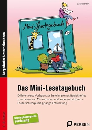 Rosendahl, Julia. Das Mini-Lesetagebuch - Diff. Vorlagen zur Erstellung eines Begleitheftes zum Lesen von Miniromanen und anderen Lektüren - FS GE (3. bis 8. Klasse). Persen Verlag i.d. AAP, 2025.