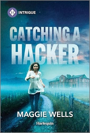Wells, Maggie. Catching a Hacker. Harlequin, 2025.