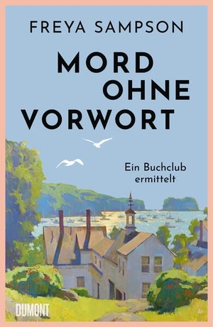 Sampson, Freya. Mord ohne Vorwort - Ein Buchclub ermittelt. DuMont Buchverlag GmbH, 2026.