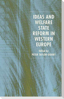 Ideas and Welfare State Reform in Western Europe