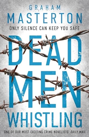 Masterton, Graham. Dead Men Whistling - a darkly gripping must-read thriller, part of the unmissable Katie Maguire series. Bloomsbury Publishing PLC, 2018.