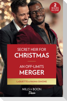Secret Heir For Christmas / An Off-Limits Merger