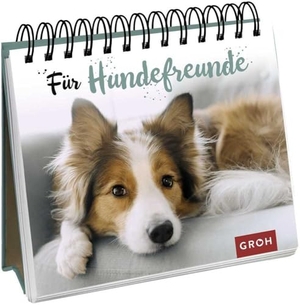Groh Verlag (Hrsg.). Für Hundefreunde. Groh Verlag, 2021.
