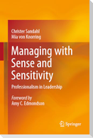 Managing with Sense and Sensitivity