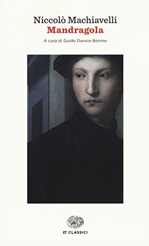Machiavelli, Niccolò. Mandragola. Einaudi, 2015.