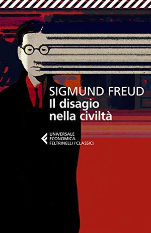 Freud, Sigmund. Il disagio della civiltà. Testo tedesco a fronte. Feltrinelli, 2021.