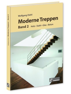 Diehl, Wolfgang. Moderne Treppen Band II. Bruderverlag GmbH, 2013.
