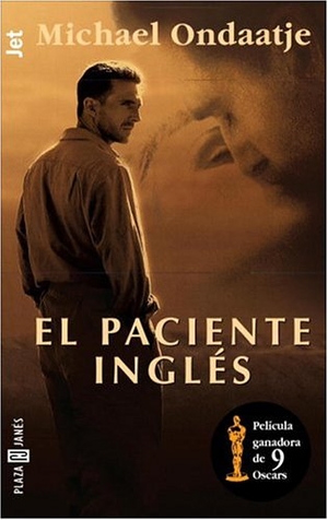 Ondaatje, Michael. El Paciente Ingles. Random House Mondadori, 2002.