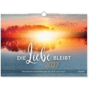Die Liebe bleibt 2027 - Himmlische Verheißungen für dich und mich. Kawohl Verlag GmbH, 2026.