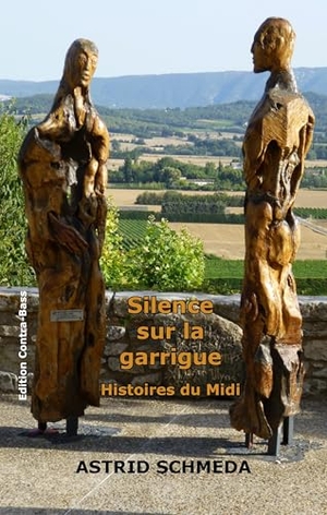 Schmeda, Astrid. Silence sur la garrigue - Histoires du Midi. Edition Contra-Bass, 2024.