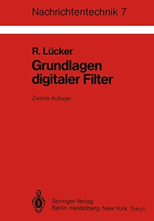 Lücker, R.. Grundlagen digitaler Filter - Einführung in die Theorie linearer zeitdiskreter Systeme und Netzwerke. Springer Berlin Heidelberg, 1985.