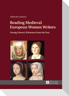Reading Medieval European Women Writers