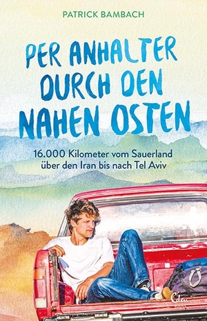 Bambach, Patrick. Per Anhalter durch den Nahen Osten - 16.000 Kilometer vom Sauerland über den Iran bis nach Tel Aviv. Eden Books, 2020.