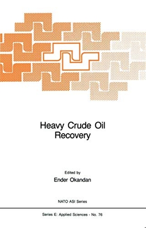 Okandan, E. (Hrsg.). Heavy Crude Oil Recovery. Springer Netherlands, 1984.