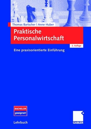 Huber, Anne / Thomas Bartscher. Praktische Personalwirtschaft - Eine praxisorientierte Einführung. Gabler Verlag, 2007.