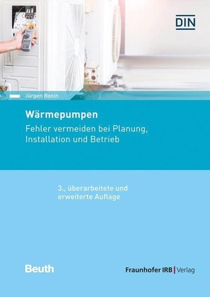 Bonin, Jürgen. Wärmepumpen. - Fehler vermeiden bei Planung, Installation und Betrieb.. Fraunhofer Irb Stuttgart, 2023.