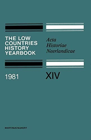 Schöffer, I. (Hrsg.). The Low Countries History Yearbook - Acta Historiae Neerlandicae. Springer Netherlands, 2012.
