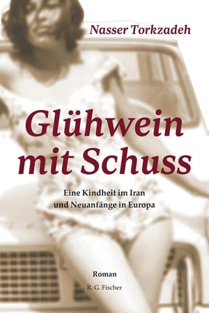 Torkzadeh, Nasser. Glühwein mit Schuss - Ein Kindheit im Iran und Neuanfänge in Europa. R.G.Fischer Verlag GmbH, 2026.