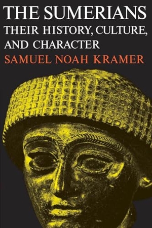 Kramer. The Sumerians. The University of Chicago Press, 1971.