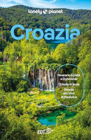 Dragicevich, Peter / Ham, Anthony et al. Croazia. Lonely Planet Italia, 2024.