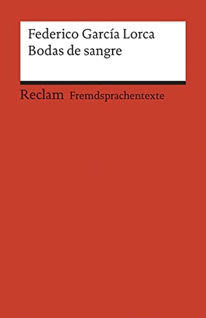 Garcia Lorca, Federico. Bodas de sangre. Reclam Philipp Jun., 2007.
