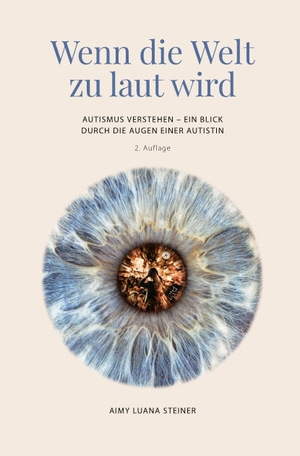 Steiner, Aimy Luana. Wenn die Welt zu laut wird - Autismus verstehen - ein Blick durch die Augen einer Autistin. VOIMA Verlag, 2026.