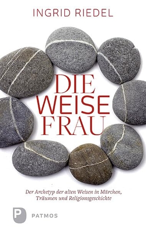 Riedel, Ingrid. Die weise Frau - Der Archetyp der alten Weisen in Märchen, Traum und Religionsgeschichte. Patmos-Verlag, 2016.
