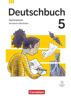 Boes, Julia / Schneider, Frank et al. Deutschbuch Gymnasium 5. Schuljahr - Ausgabe Nordrhein-Westfalen 2026 - Schulbuch mit digitalen Medien. Cornelsen Verlag GmbH, 2026.