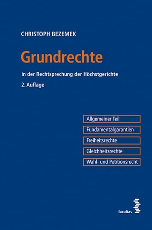 Bezemek, Christoph. Grundrechte - in der Rechtsprechung der Höchstgerichte. facultas.wuv Universitäts, 2026.