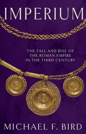 Bird, Michael F. Imperium - The Fall and Rise of the Roman Empire in the Third Century. MNG University Presses, 2026.