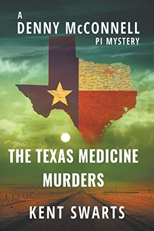 Swarts, Kent. The Texas Medicine Murders - A Private Detective Murder Mystery. Evolved Publishing, 2020.
