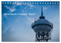 Meerbusch. Meerer Busch (Tischkalender 2025 DIN A5 quer), CALVENDO Monatskalender