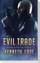 An Evil Trade
