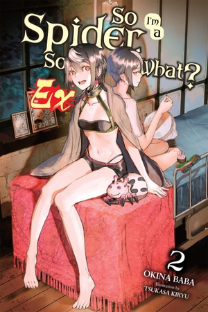 Baba, Okina. So I'm a Spider, So What? Ex, Vol. 2 (Light Novel). Yen Press, 2026.