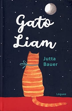 Bauer, Jutta. Gato Liam. Lóguez Ediciones, 2020.