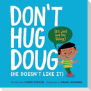 Don't Hug Doug