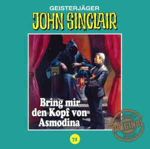 Jason Dark /  Diverse. John Sinclair Tonstudio Braun - Folge 71 - Bring mir den Kopf von Asmodina. Teil 3 von 3.. Lübbe Audio, 2018.