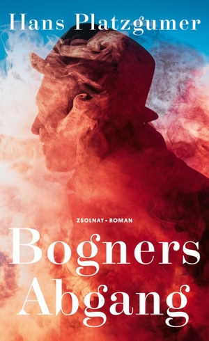 Platzgumer, Hans. Bogners Abgang - Roman. Zsolnay-Verlag, 2021.