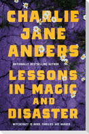 Lessons in Magic and Disaster