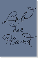 Lob der Hand