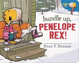 Higgins, Ryan T.. Bundle Up, Penelope Rex!. Disney Book Publishing Inc., 2025.