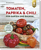 Tomaten, Paprika & Chili für Garten und Balkon