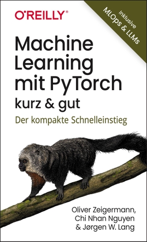Zeigermann, Oliver / Nguyen, Chi Nhan et al. Machine Learning mit PyTorch - kurz & gut - Der kompakte Schnelleinstieg. dpunkt.Verlag, 2026.