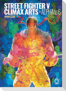 Street Fighter V: Climax Arts + Alpha to 6