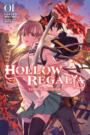 Mikumo, Gakuto. Hollow Regalia, Vol. 1 (Light Novel) - Corpse Reviver Volume 1. Yen Press, 2023.