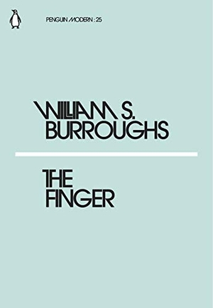 Burroughs, William S.. The Finger. DK, 2018.