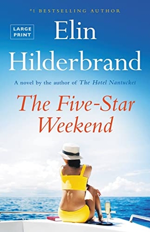 Hilderbrand, Elin. The Five-Star Weekend. Little Brown and Company, 2023.