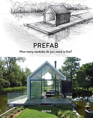Martínez, Patricia. Prefab - How Many Modules Do You Need to Live?. Monsa Publications, 2019.