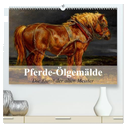 Pferde-Ölgemälde - Die Kunst der alten Meister (hochwertiger Premium Wandkalender 2025 DIN A2 quer), Kunstdruck in Hochglanz
