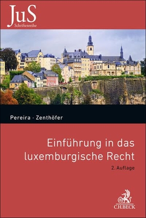 Pereira, João Nuno / Jochen Zenthöfer. Einführung in das luxemburgische Recht. C.H. Beck, 2026.